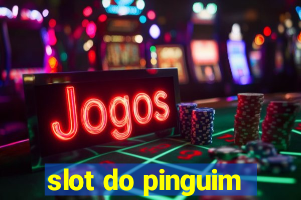 slot do pinguim