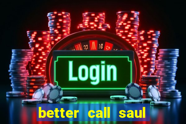 better call saul torrent dublado