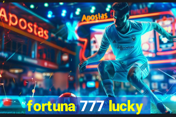 fortuna 777 lucky