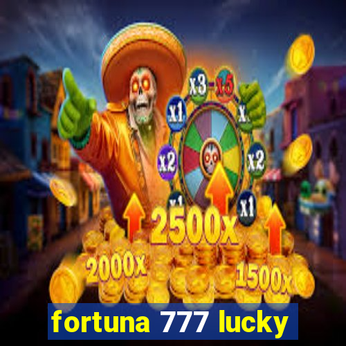 fortuna 777 lucky