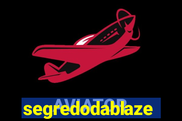 segredodablaze