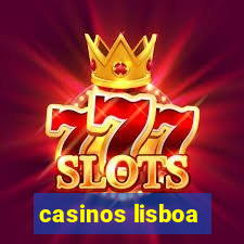 casinos lisboa