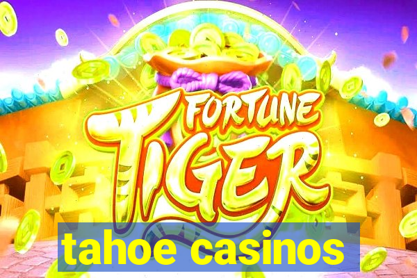 tahoe casinos