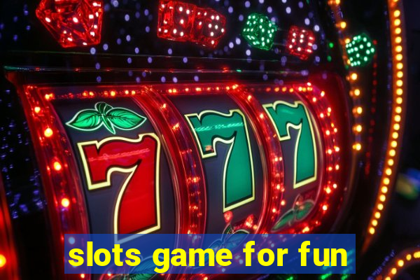 slots game for fun