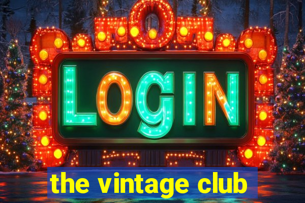 the vintage club