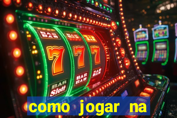 como jogar na lampions bet