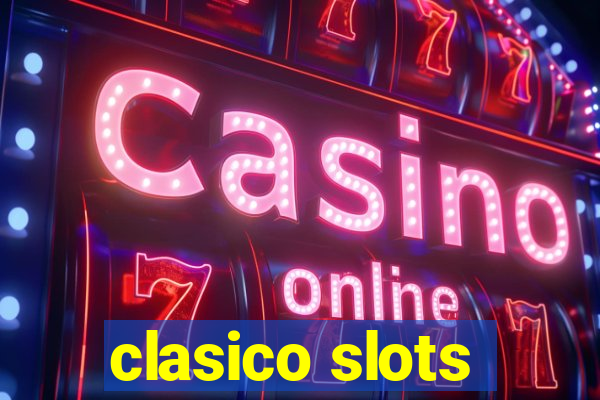 clasico slots