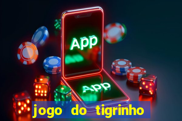 jogo do tigrinho com b么nus