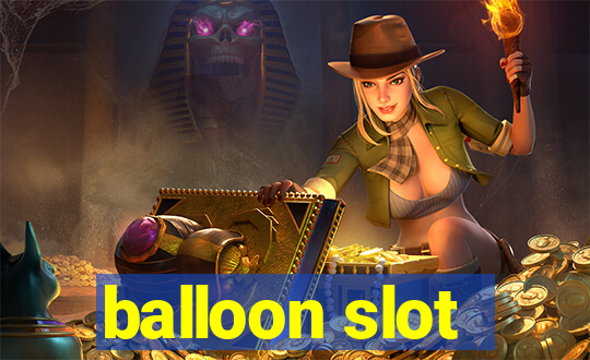 balloon slot