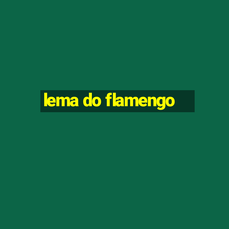 lema do flamengo