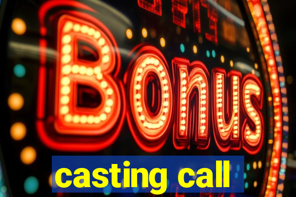 casting call