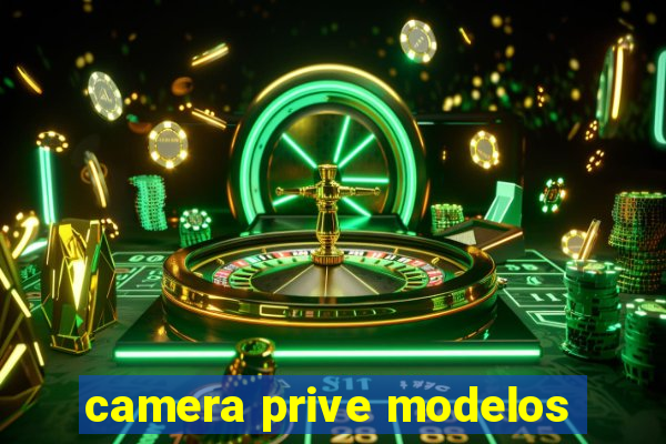 camera prive modelos