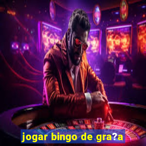 jogar bingo de gra?a