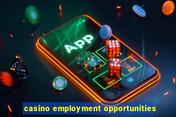 casino employment opportunities