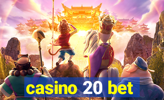 casino 20 bet