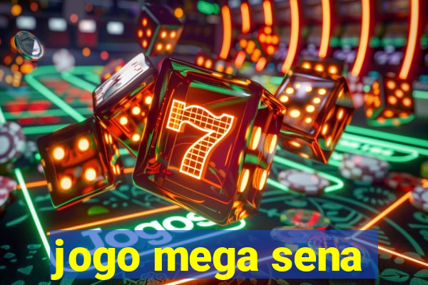 jogo mega sena