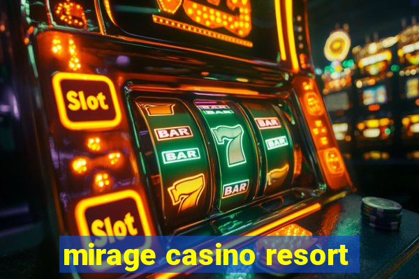 mirage casino resort