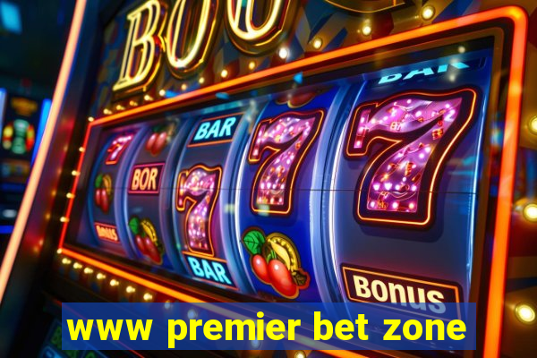 www premier bet zone