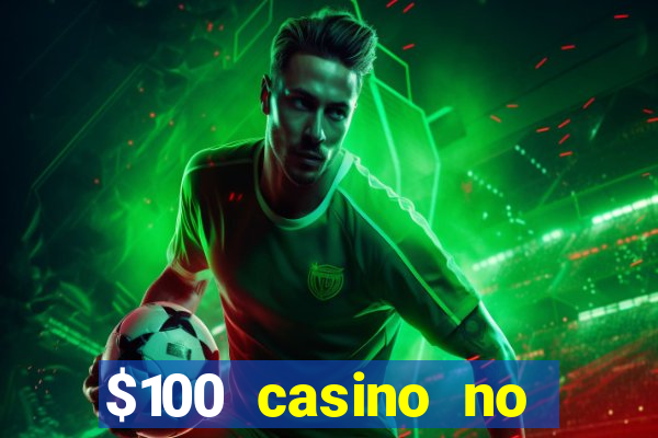 $100 casino no deposit bonus codes