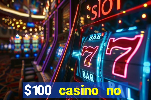 $100 casino no deposit bonus codes