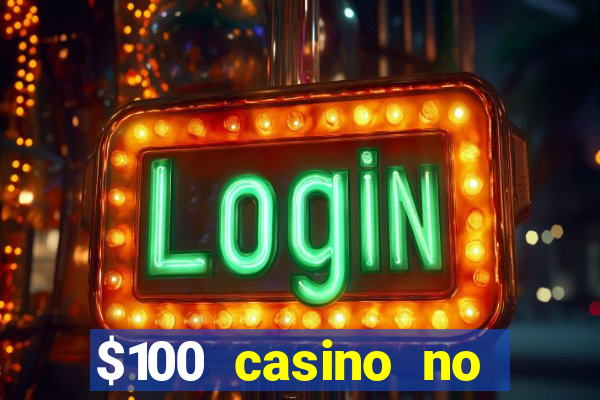 $100 casino no deposit bonus codes