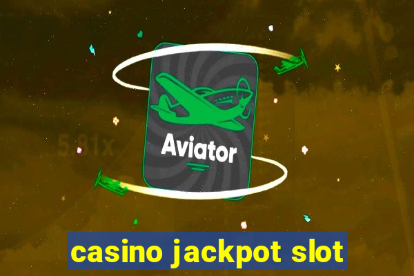 casino jackpot slot