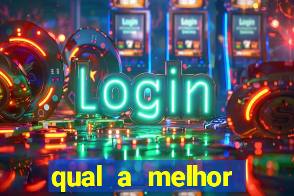 qual a melhor plataforma do fortune tiger