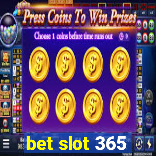 bet slot 365