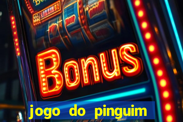 jogo do pinguim que ganha dinheiro