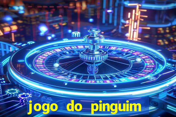 jogo do pinguim que ganha dinheiro