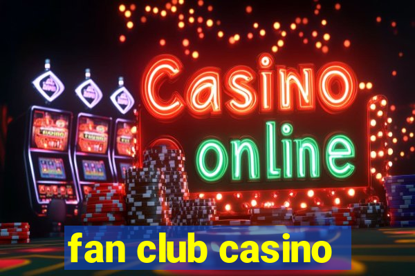 fan club casino