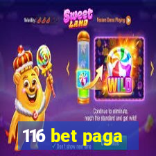 116 bet paga