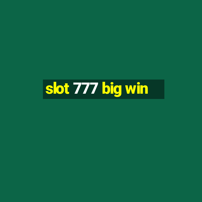 slot 777 big win