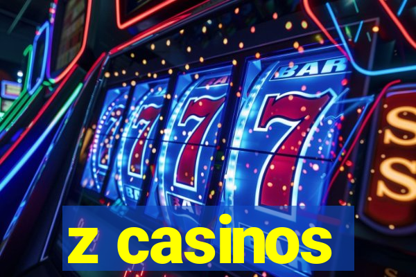 z casinos