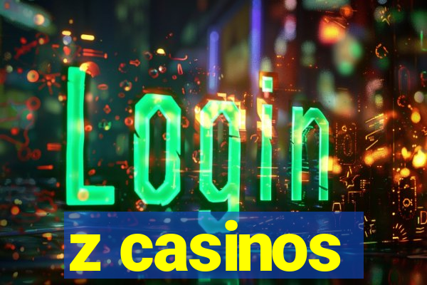 z casinos