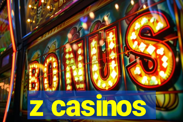 z casinos