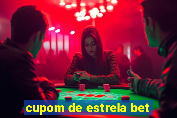 cupom de estrela bet