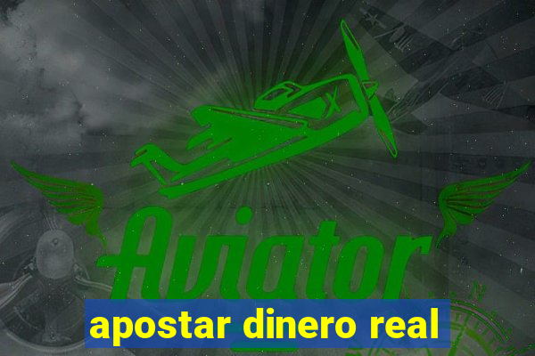 apostar dinero real