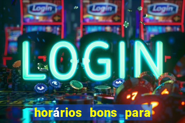 horários bons para jogar fortune tiger