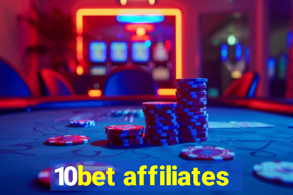 10bet affiliates