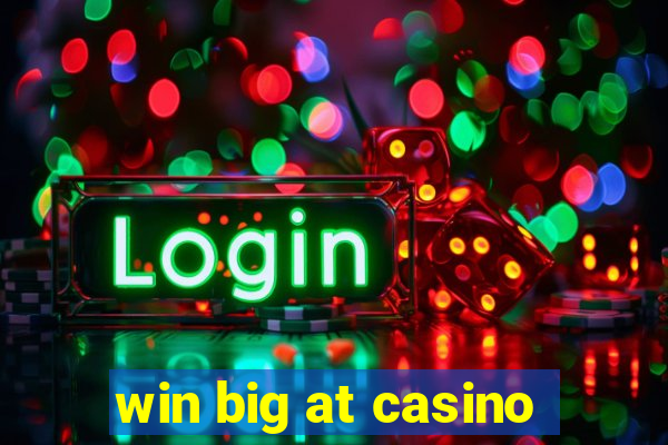 win big at casino