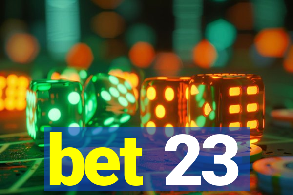 bet 23