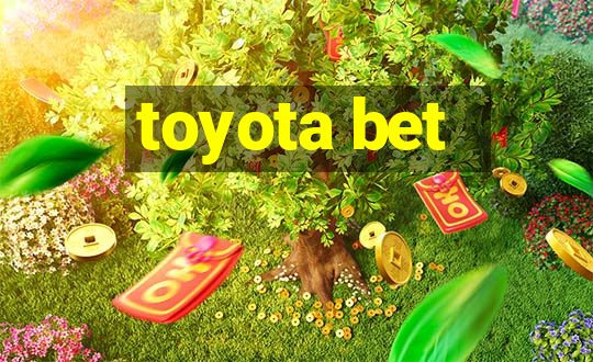 toyota bet