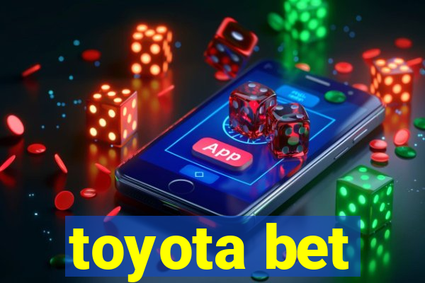 toyota bet