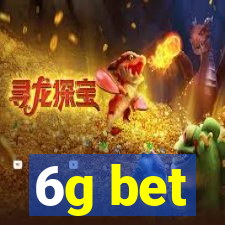 6g bet