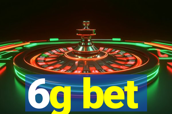 6g bet