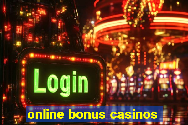 online bonus casinos