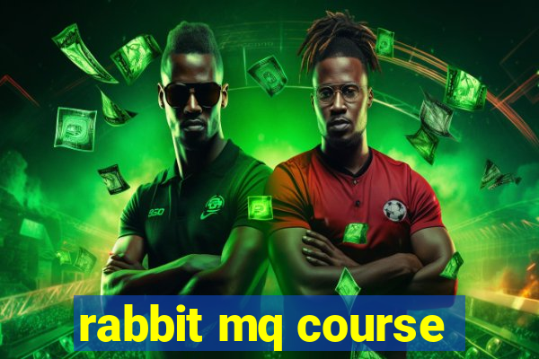 rabbit mq course