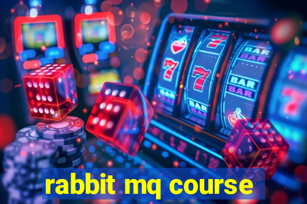 rabbit mq course