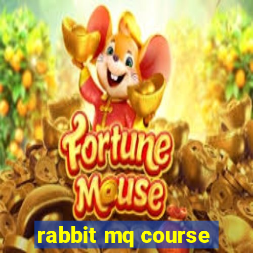 rabbit mq course